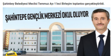 Belediye Başkanı Şahintepe Gençlik Merkezi Okul Olması Teklifi Oy Birliği İle Kabul Edildi.